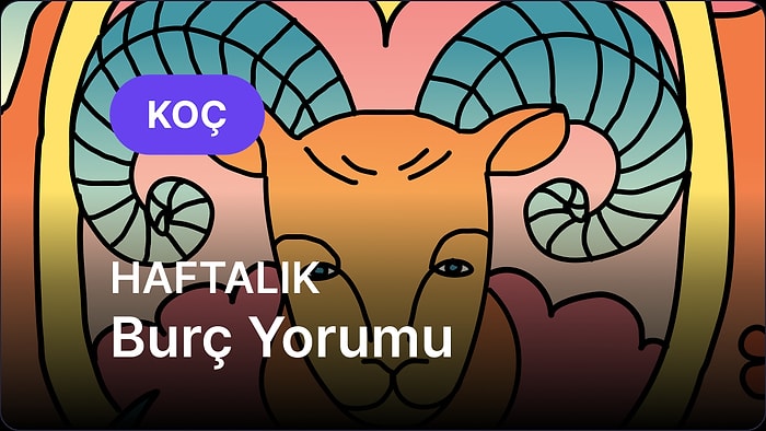 23 Haziran - 29 Haziran Koç Burcu Haftalık Burç Yorumu