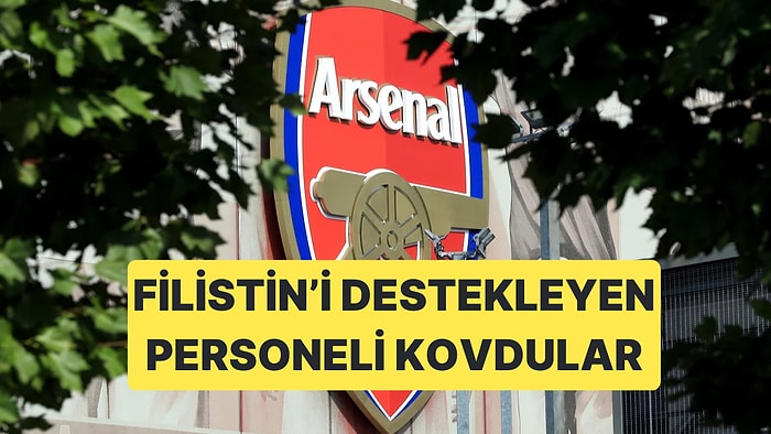 Arsenal'den Skandal Filistin Kararı: Personeli İşten Çıkardılar