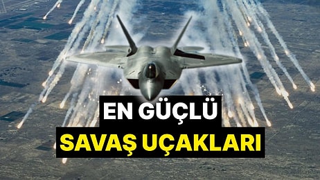 En Güçlü Savaş Uçakları Hangisi? 5. Nesil Savaş Uçakları F-35, Su-57 ve Milli Muharip Uçak KAAN Özellikleri